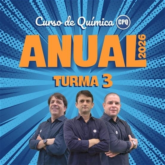 CURSO DE QUÍMICA ANUAL 2026 - PRESENCIAL - TURMA 3 - 6ª FEIRA (14:00 - 17:30)